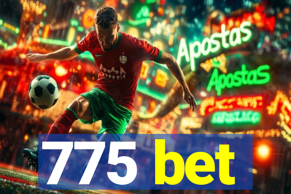 775 bet